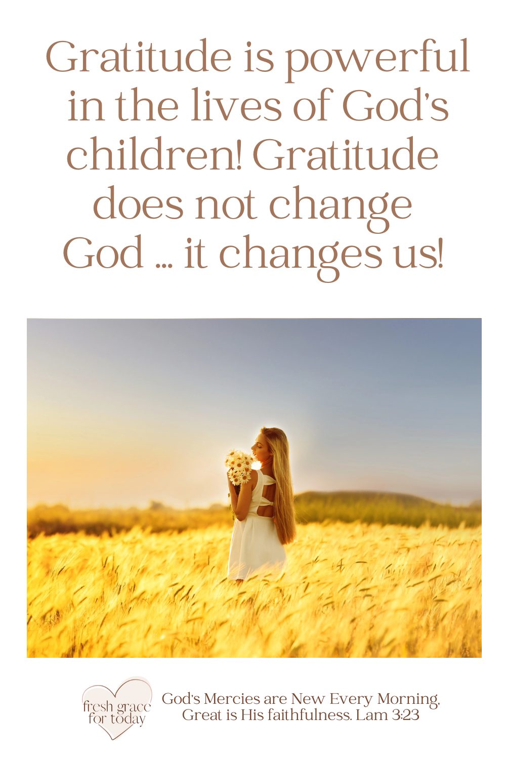 Gratitude Will Transform The Way We Interact With God