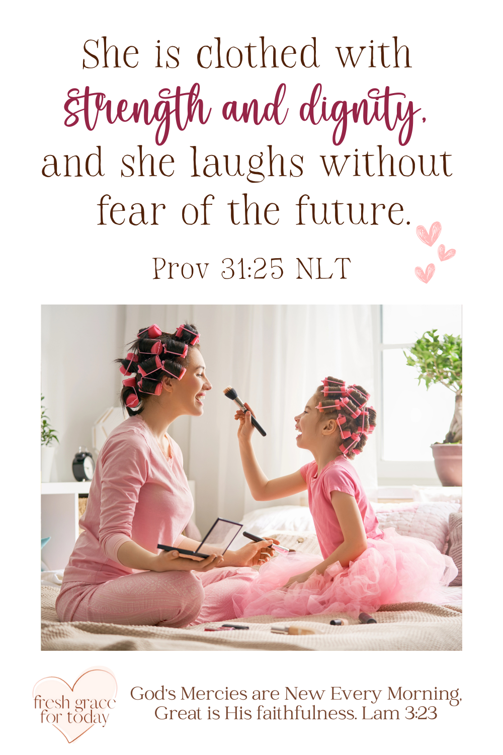 She is Clothed with Strength and Dignity – Proverbs 31:25 for Moms