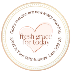 Fresh Grace for Today